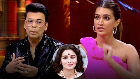 Karan Johar Asks Kriti Sanon If She's Envy Of 'Country's Best Actress ...