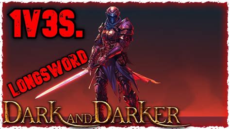 Vx Longsword Enjoyer Dark And Darker Solo Vs Squads Fighter