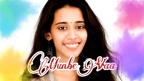 Munbe Vaa Song By Super Singer Priyanka Nk Youtube