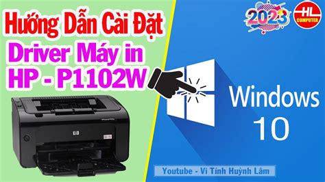 Hướng Dẫn Cài Driver Máy In Hp Laserjet P1102w Cho Windows 10 Vi Tính Huỳnh Lâm Youtube