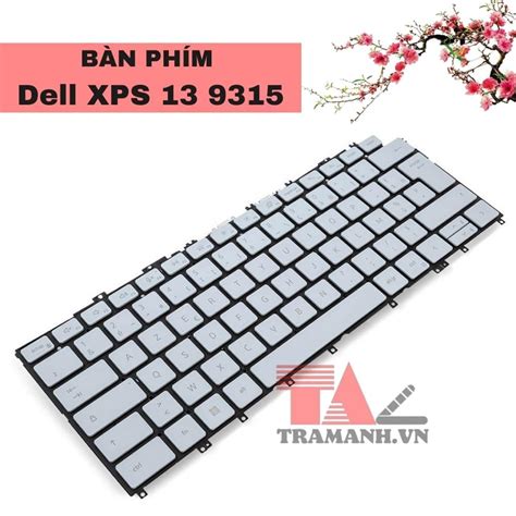 Thay Bàn Phím Laptop Dell Xps 13 9315 Trâm Anh Laptop