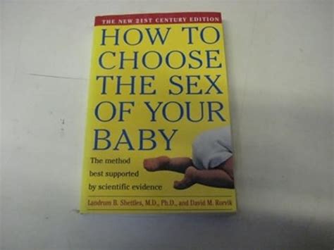 How To Choose The Sex Of Your Baby Shettles Landrum B Rorvik David M