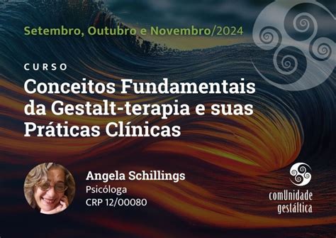 Conceitos Fundamentais Da Gestalt Terapia E Suas Práticas Clínicas Centro Comunidade Gestáltica