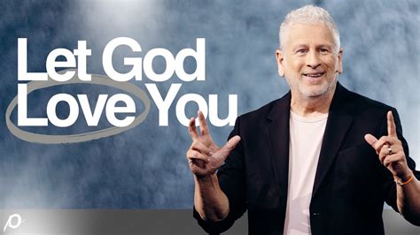 Let God Love You Seeing God As A Perfect Father Louie Giglio YouTube