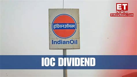 Ioc Dividend Record Date Announcement Latest News Markets News