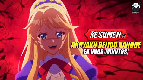 Renaci Como La Villana De Un Videojuego Otome Resumen De Akuyaku