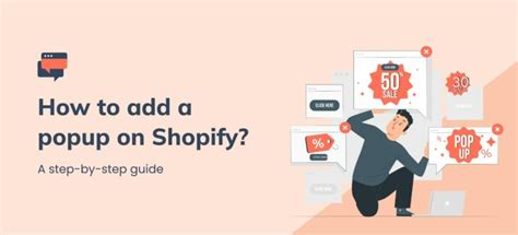 How To Add A Pop Up On Shopify Step By Step Guides