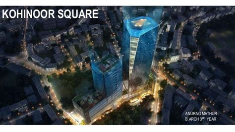 Kohinoor Square High Rise Mixed Use Building Mumbai Case Study By