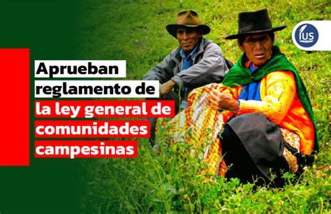 Aprueban Reglamento De La Ley General De Comunidades Campesinas Ius