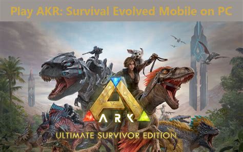 How To Play ARK Survival Evolved Mobile On PC 2024