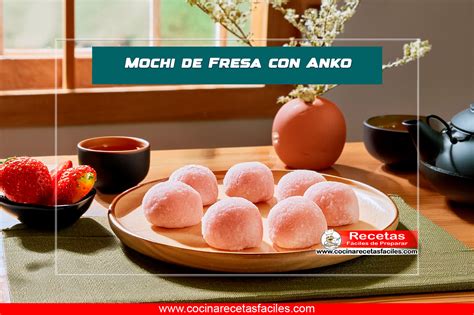 Mochi De Fresa Con Anko