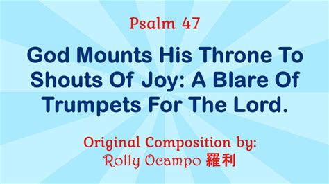 For May 29 2022 Psalm 47 God Mounts His Throne To Shouts Of Joy A