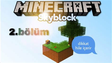 Minecraft Skyblock 2bölüm Dikkathile Içerir Youtube