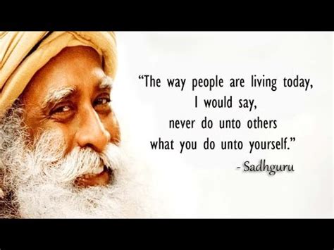 Life Changing Quotes By Sadhguru Jaggi Vasudev About Life Sadhguru