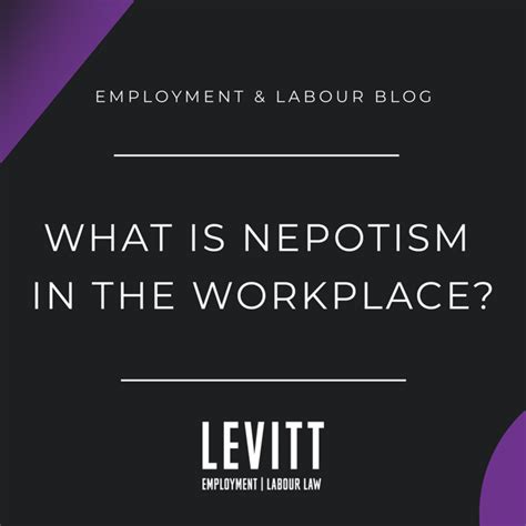 What is Nepotism in the Workplace? - Levitt LLP Employment & Labour Lawyers