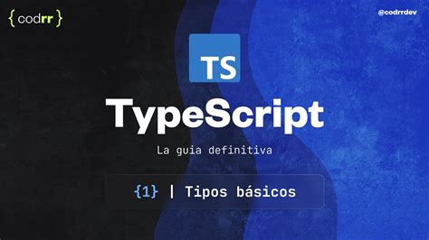 Tipos Básicos Clase 1 Curso Typescript Youtube