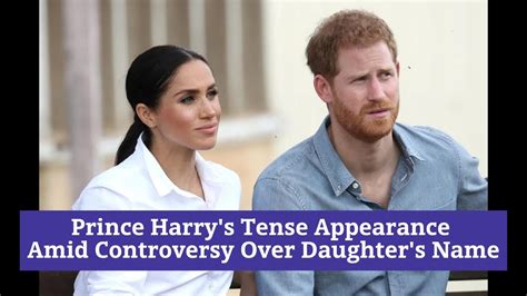 Prince Harry S Tense Appearance Amid Controversy Over Daughter S Name