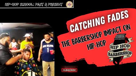 Catching Fades The Barbershop Impact On Hip Hop Youtube