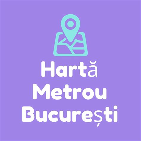 Hartă Metrou București | Harta metroului din București