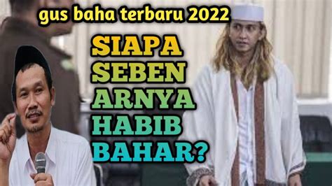 Siapa Sebenarnya Habib Bahar Youtube