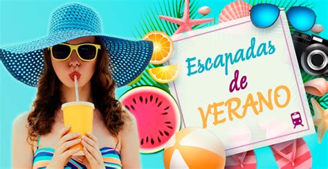 Las Mejores Escapadas De Verano Con Renfe