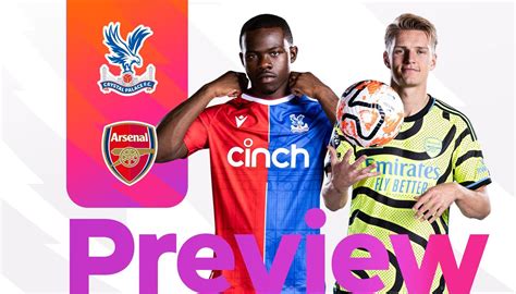 Crystal Palace V Arsenal All You Need To Know