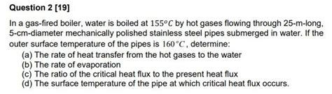 Solved Question In A Gas Fired Boiler Water Is Chegg