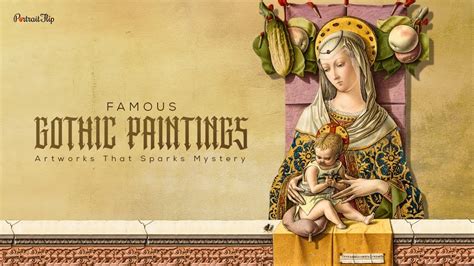 7 Famous Gothic Paintings: Artworks That Sparks Mystery