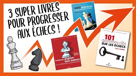 Super Livres Pour Progresser Aux Checs Youtube