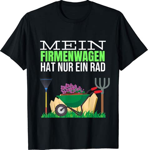 Garten Gärtner Landschaftsbau Geschenk And Lustiger Spruch T Shirt