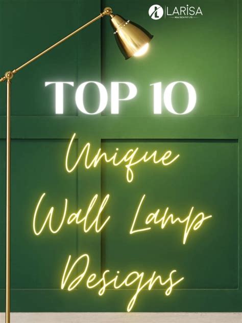 TOP 10 Wall Light Designs - Larisa Realtech