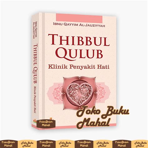 Jual Thibbul Qulub Klinik Penyakit Hati Pustaka Al Kautsar