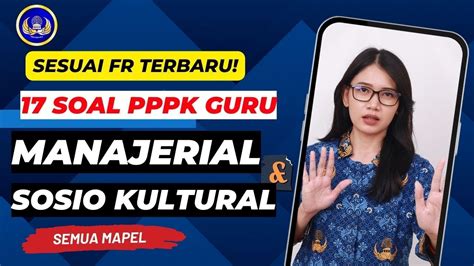 17 SOAL MANANJERIAL Dan SOSIO KULTURAL TEST PPPK 2023 SUDAH SESUAI FR