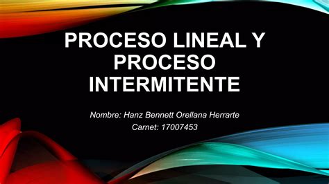 Proceso Lineal Y Proceso Intermitente Ppt Descarga Gratuita