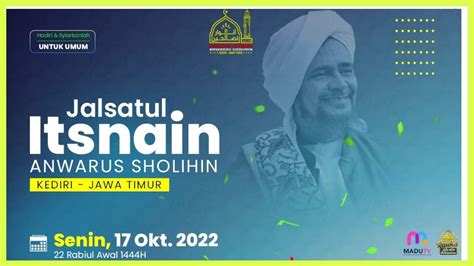 LIVE Streaming Jalsatul Itsnain Anwarus Sholihin Kediri 17 Oktober