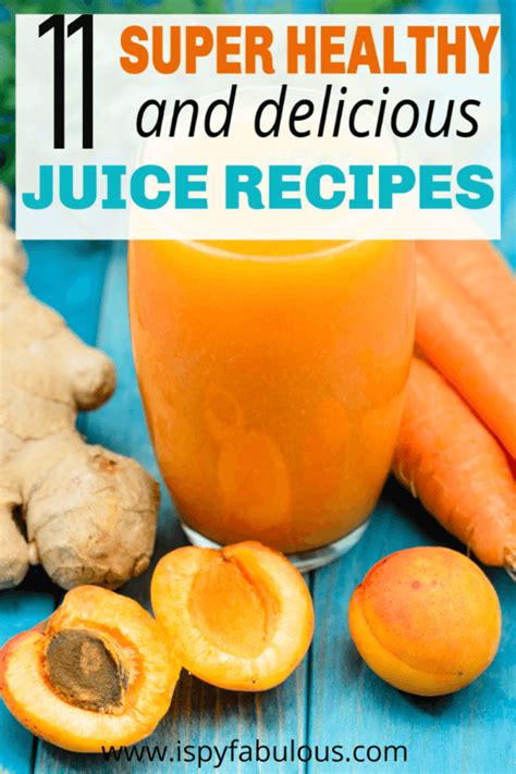 11 Quick & Delicious Juicing Recipes to Supercharge Your Health! - I Spy Fabulous