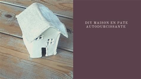 Diy Maison En P Te Autodurcissante Youtube