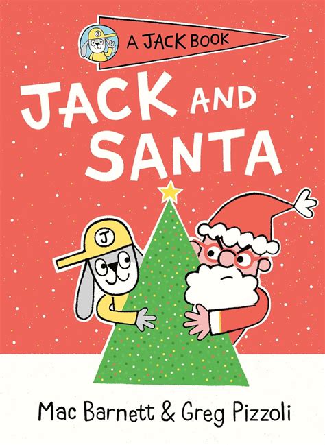 Jack and Santa (A Jack Book): Barnett, Mac, Pizzoli, Greg ...