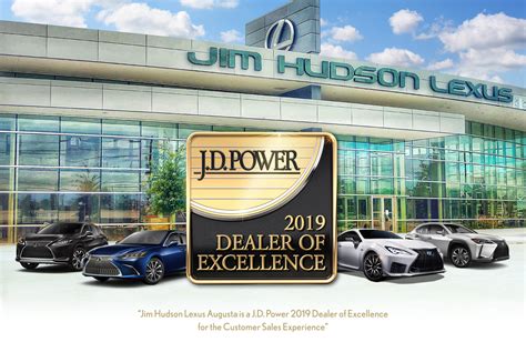 WE ARE PROUD TO BE A J D POWER DEALER OF EXCELLENCE Jim Hudson Lexus