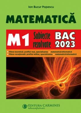 Bacalaureat Matematica M Subiecte Rezolvate Ion Bucur Popescu