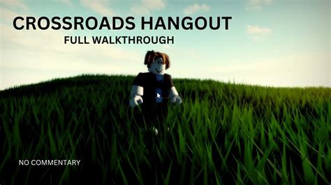 Crossroads Hangout Full Walkthrough Youtube