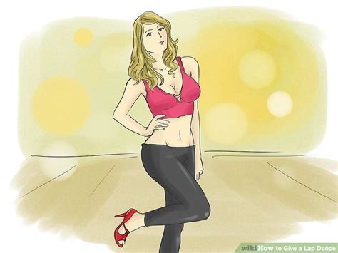 How To Give A Lap Dance With Pictures Wikihow