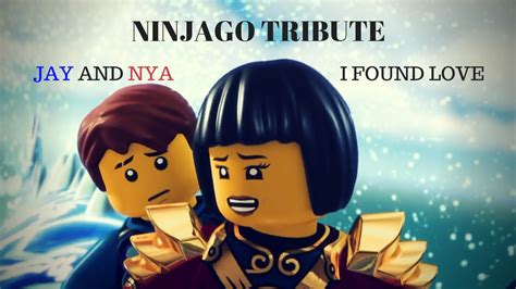 I Found Love Ninjago Jay And Nya Tribute Youtube