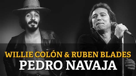 Willie Colon Ruben Blades Pedro Navaja Rubén blades Hector lavoe