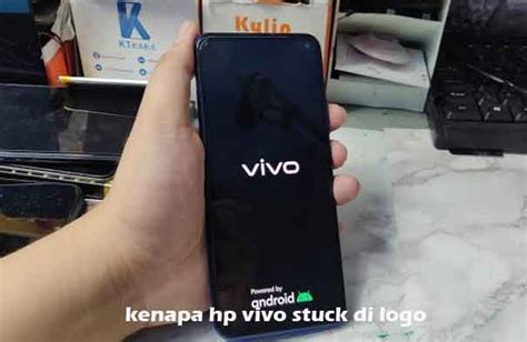 Kenapa Hp Vivo Stuck Di Logo Inilah 5 Penyebab Utama Dan Solusi