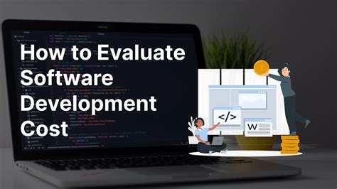 How To Estimate Software Development Cost In 2023 A Comprehensive Guide