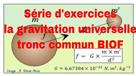 Série d exercices gravitation universelle tronc commun BIOF YouTube