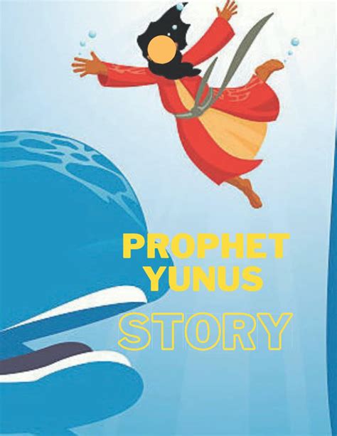 PROPHET YUNUS STORY: ISLAMIC STORY OF YUNUS- BOOK FOR KIDS. by Lili ...