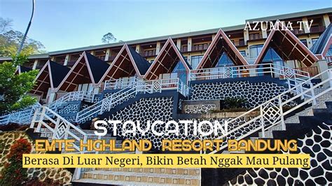 Staycation Di Emte Highland Resort Bandung Berasa Di Luar Negeri Bikin