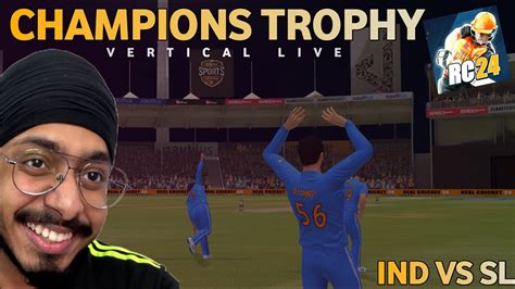 Ind Vs Sl Champions Trophy T Match In Rc Vertical Live Shorts